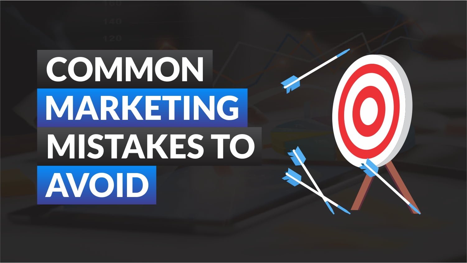 10 Common Marketing Mistakes and How to Solve Them